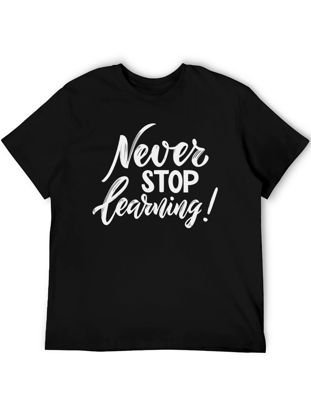 Never Stop Learning Graphic Tee