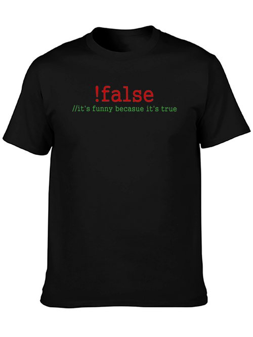 !false T-Shirt - Funny Coding Humor Tee
