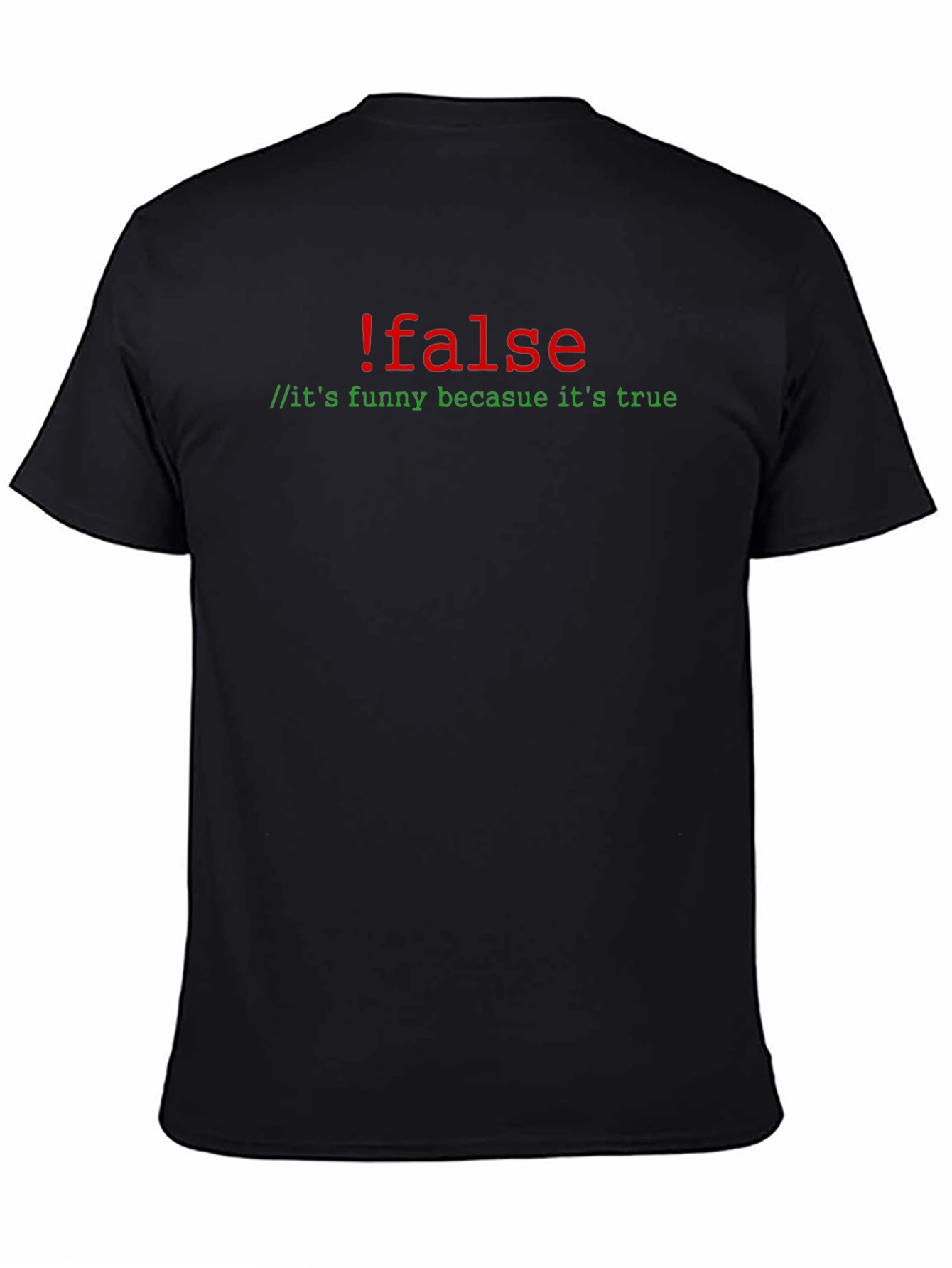 !false T-Shirt - Funny Coding Humor Tee