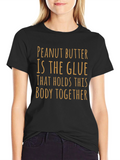 Peanut Butter Glue Body Together Graphic Tee
