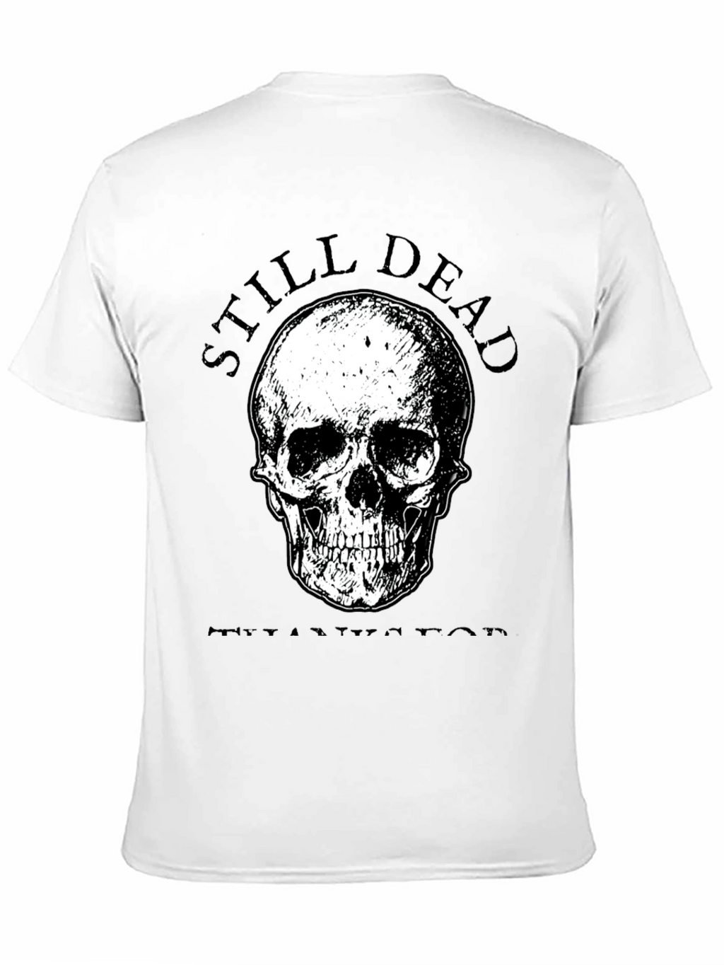 Still Dead T-Shirt - Skull Graphic Tee