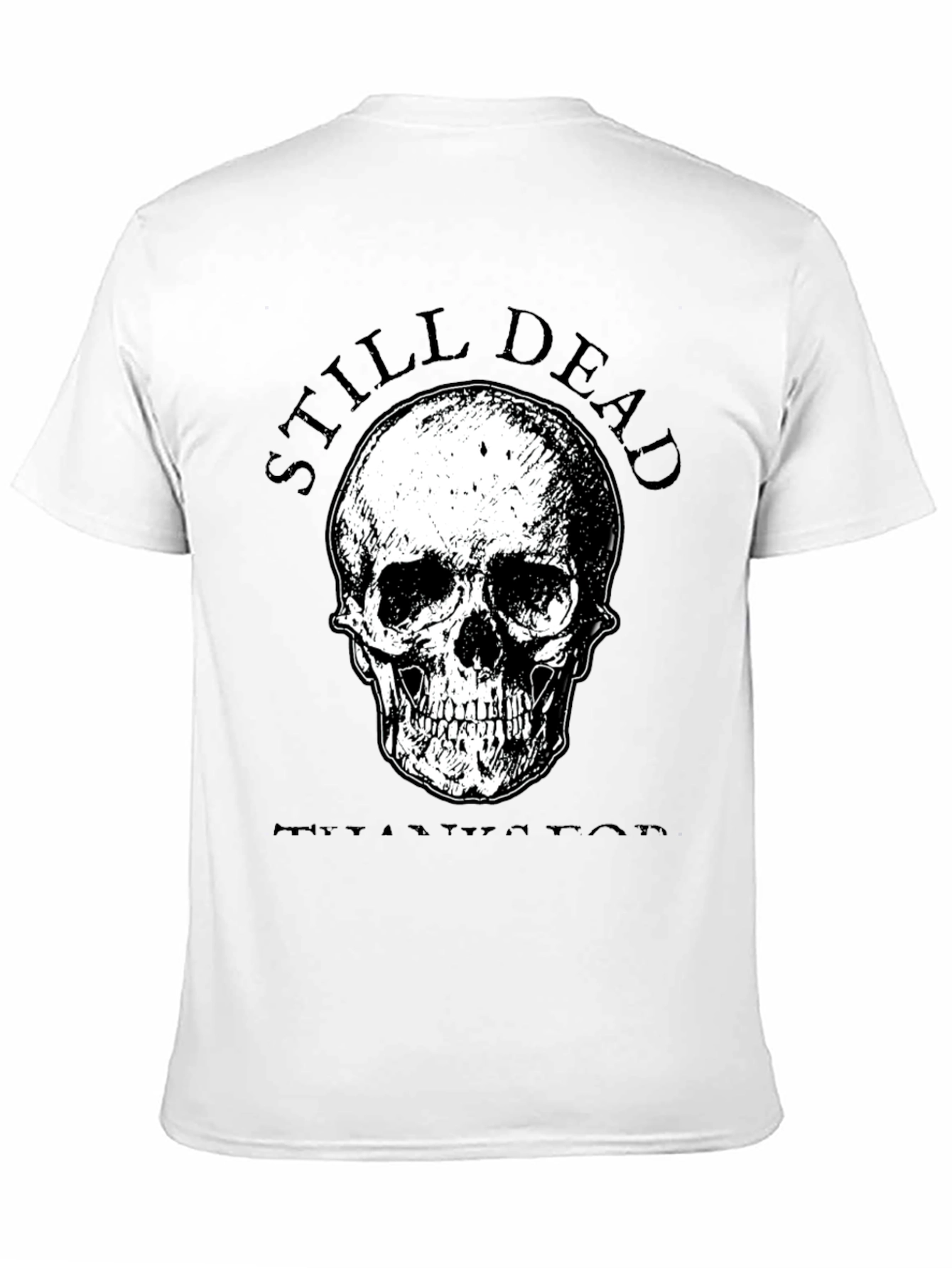 Still Dead T-Shirt - Skull Graphic Tee