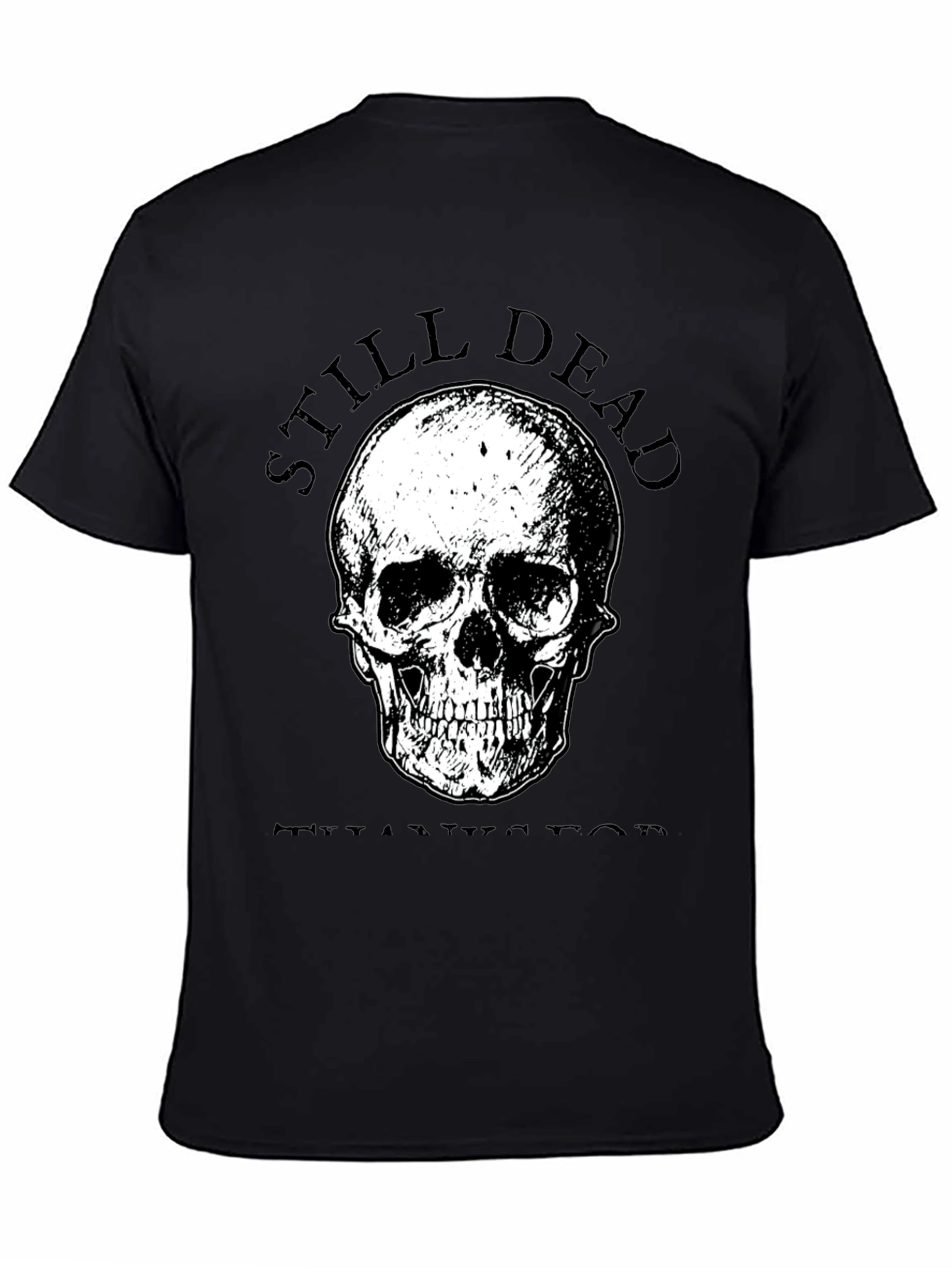 Still Dead T-Shirt - Skull Graphic Tee