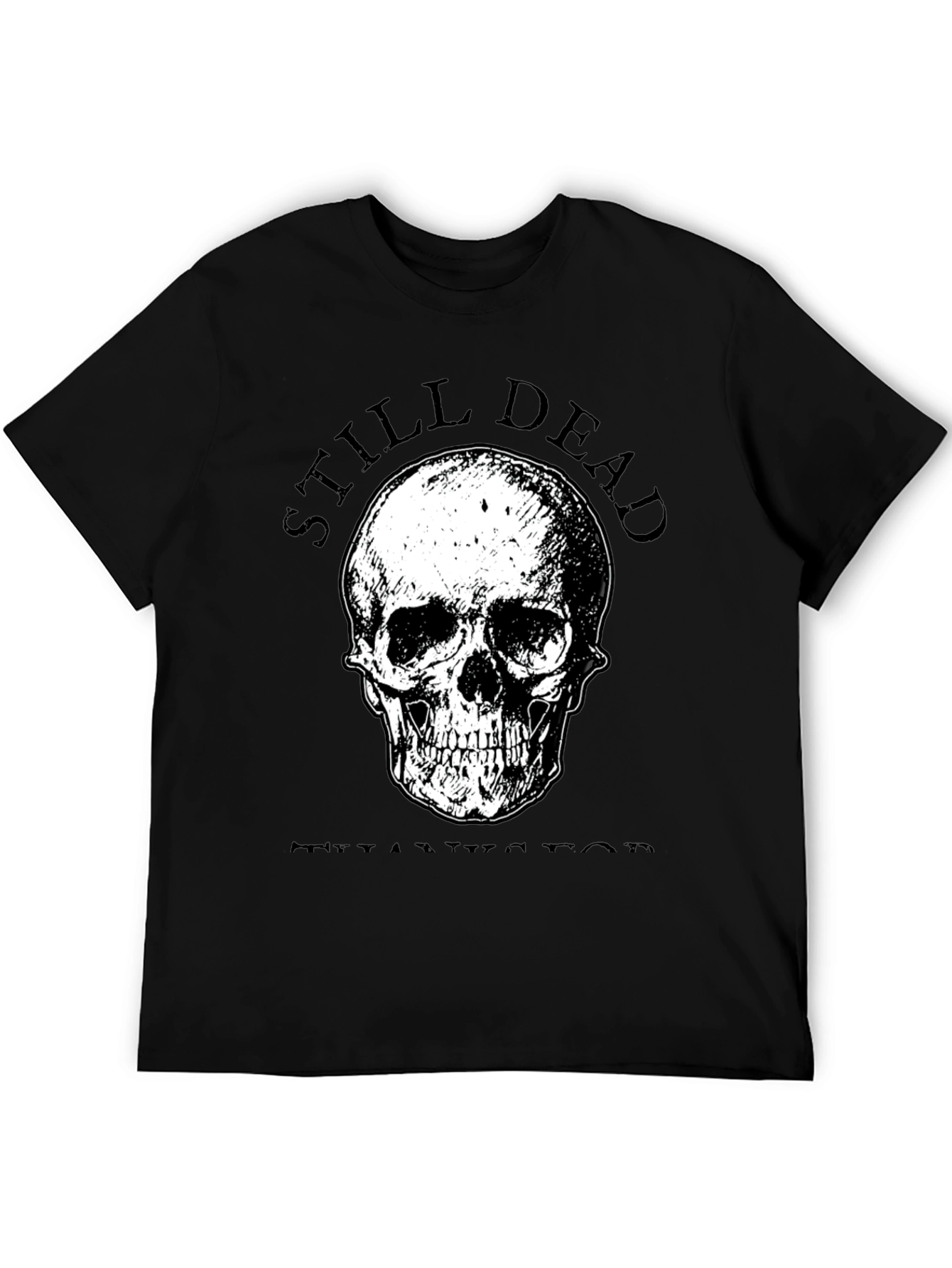 Still Dead T-Shirt - Skull Graphic Tee