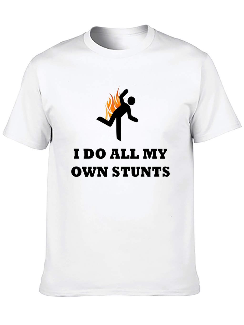 I Do All My Own Stunts Graphic Tee