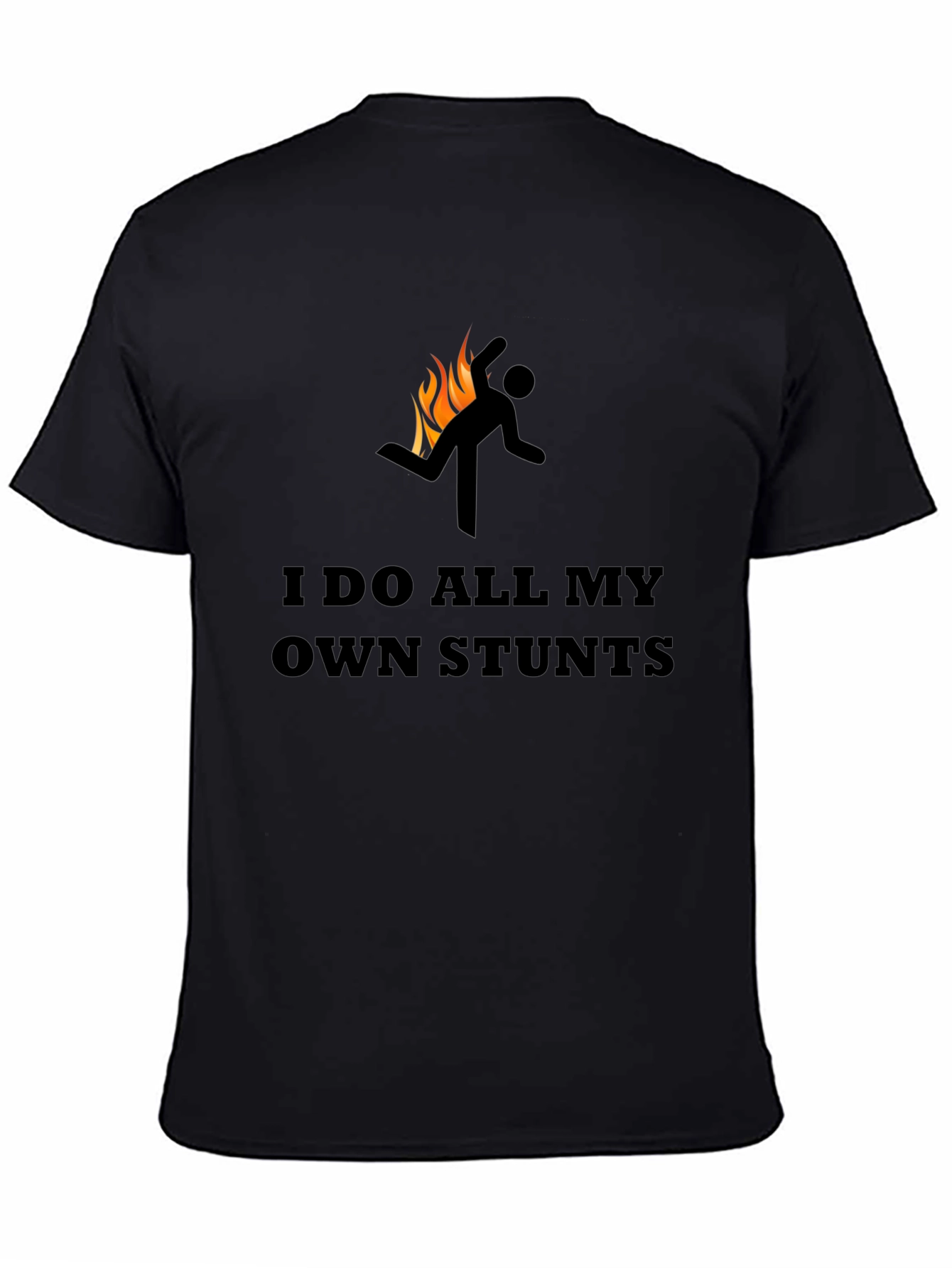 I Do All My Own Stunts Graphic Tee
