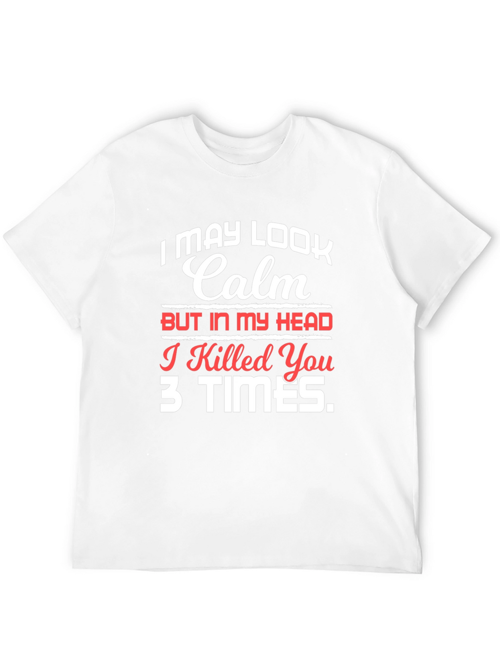 Calm Head T-Shirt - Funny Novelty Tee
