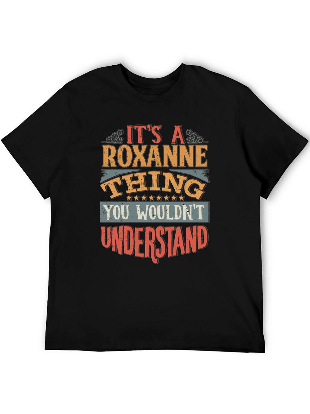Its A Roxanne Thing T-Shirt
