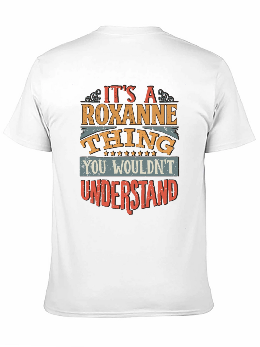 Its A Roxanne Thing T-Shirt