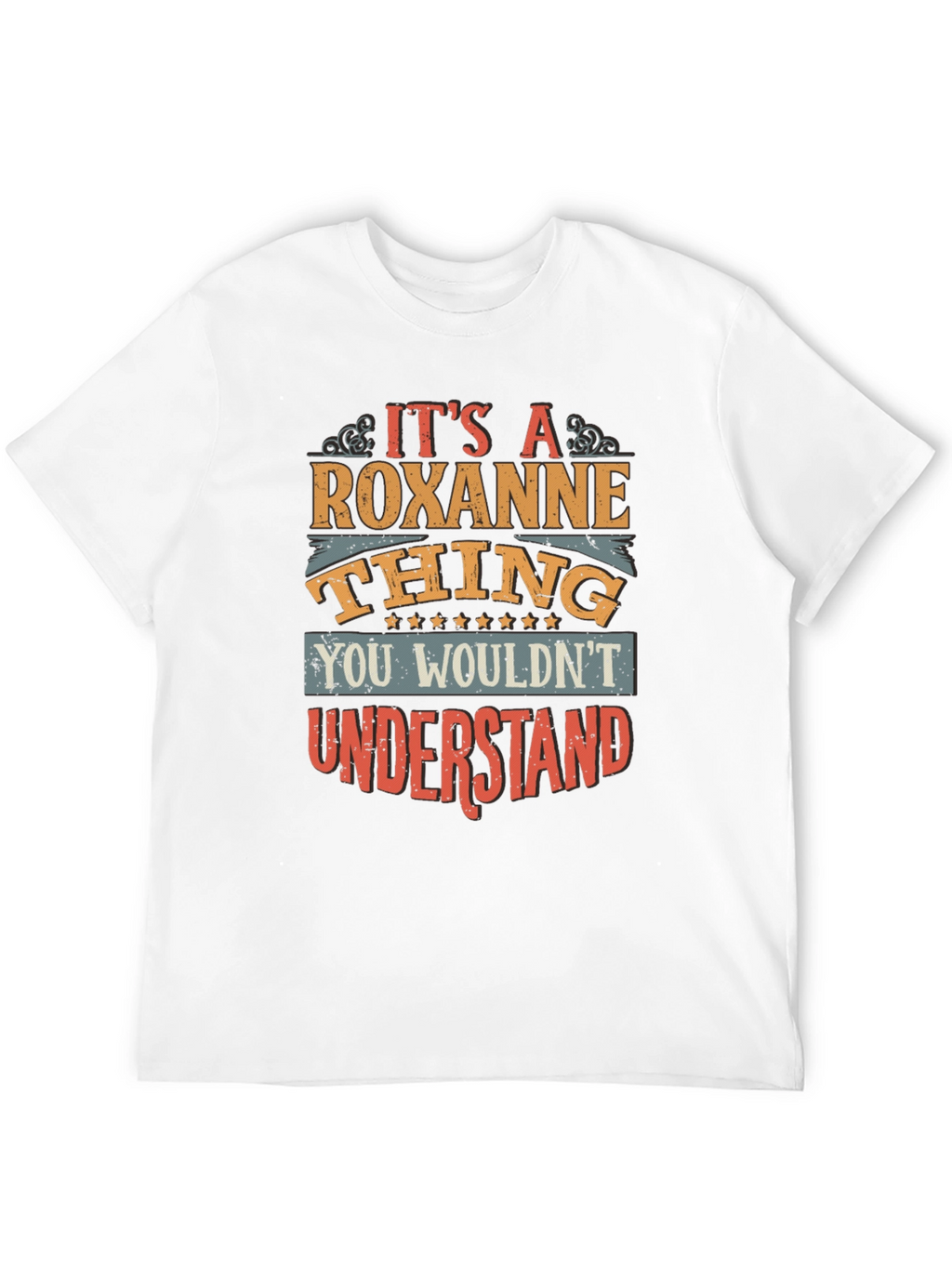 Its A Roxanne Thing T-Shirt