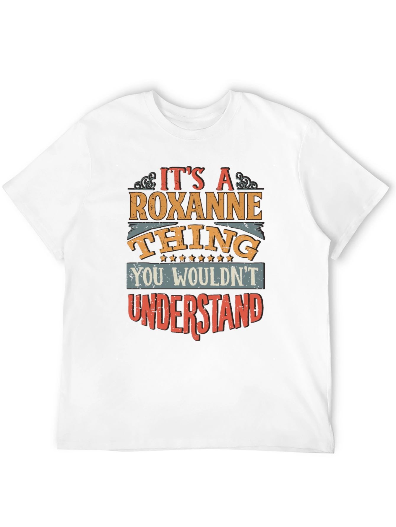 Its A Roxanne Thing T-Shirt