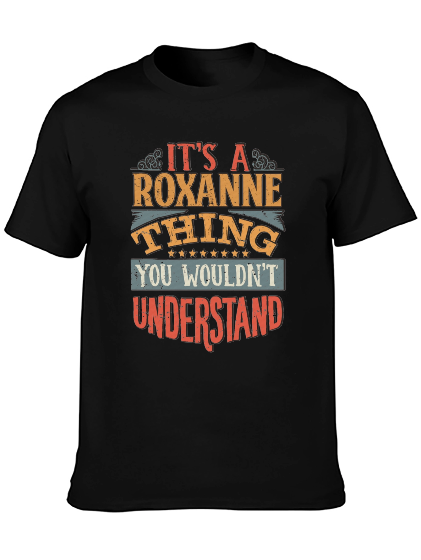 Its A Roxanne Thing T-Shirt