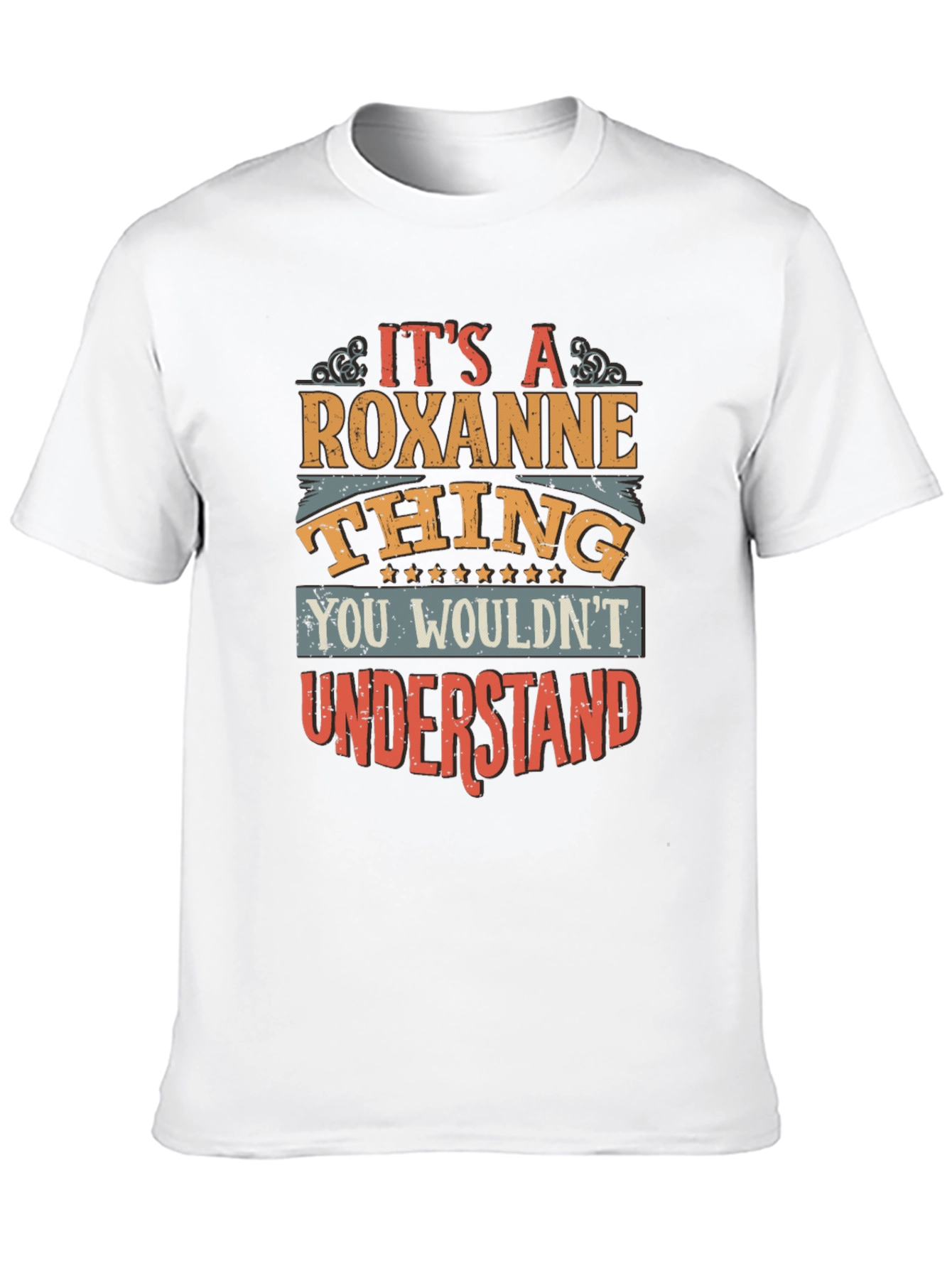 Its A Roxanne Thing T-Shirt