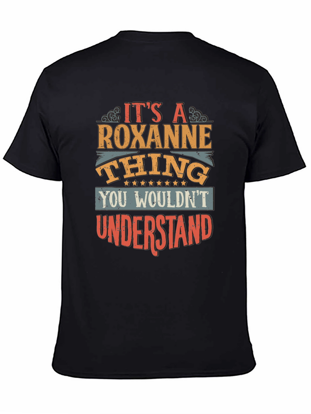 Its A Roxanne Thing T-Shirt