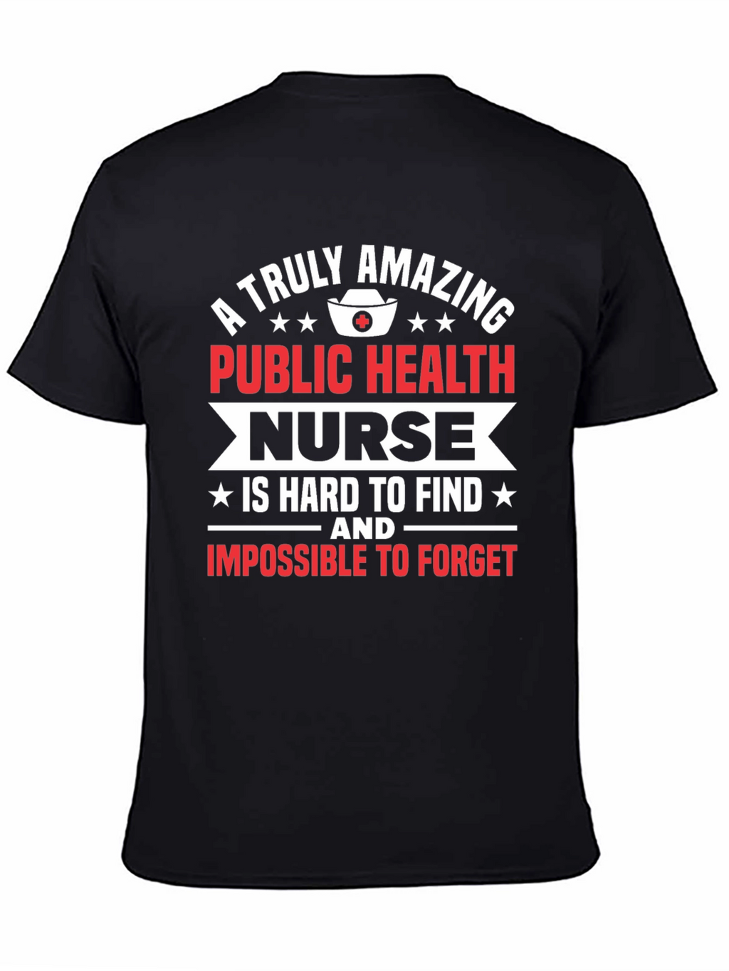 Public Health Nurse T-Shirt - Amazing Nurse Gift