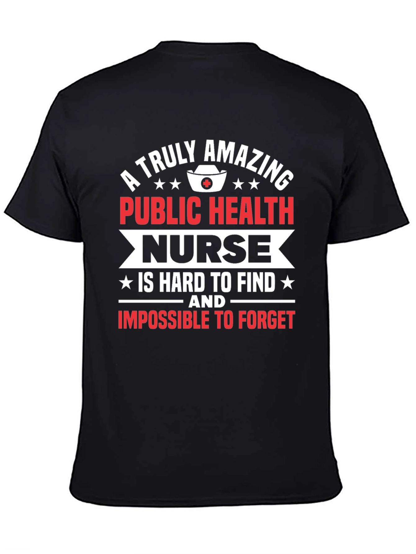 Public Health Nurse T-Shirt - Amazing Nurse Gift