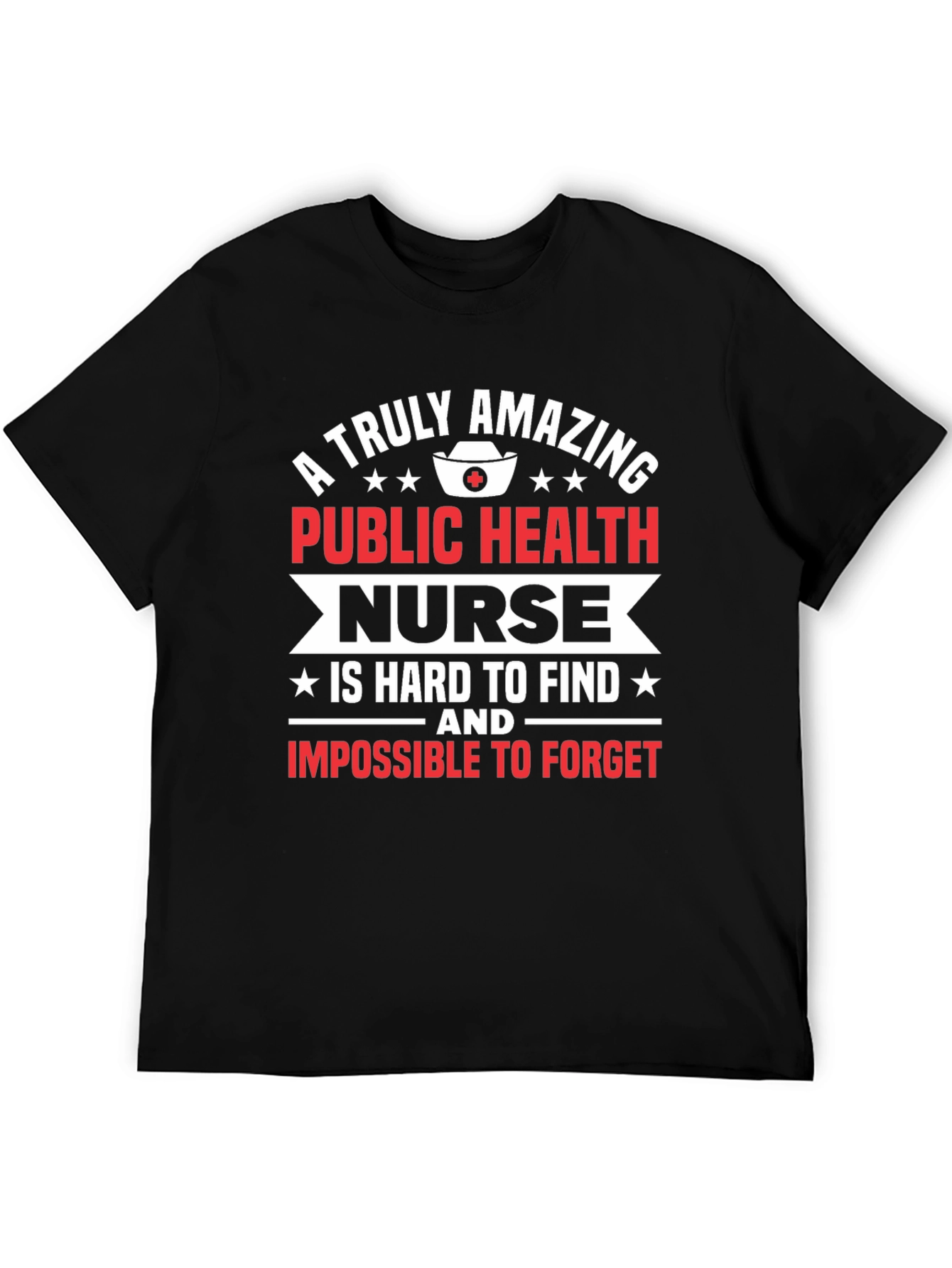 Public Health Nurse T-Shirt - Amazing Nurse Gift