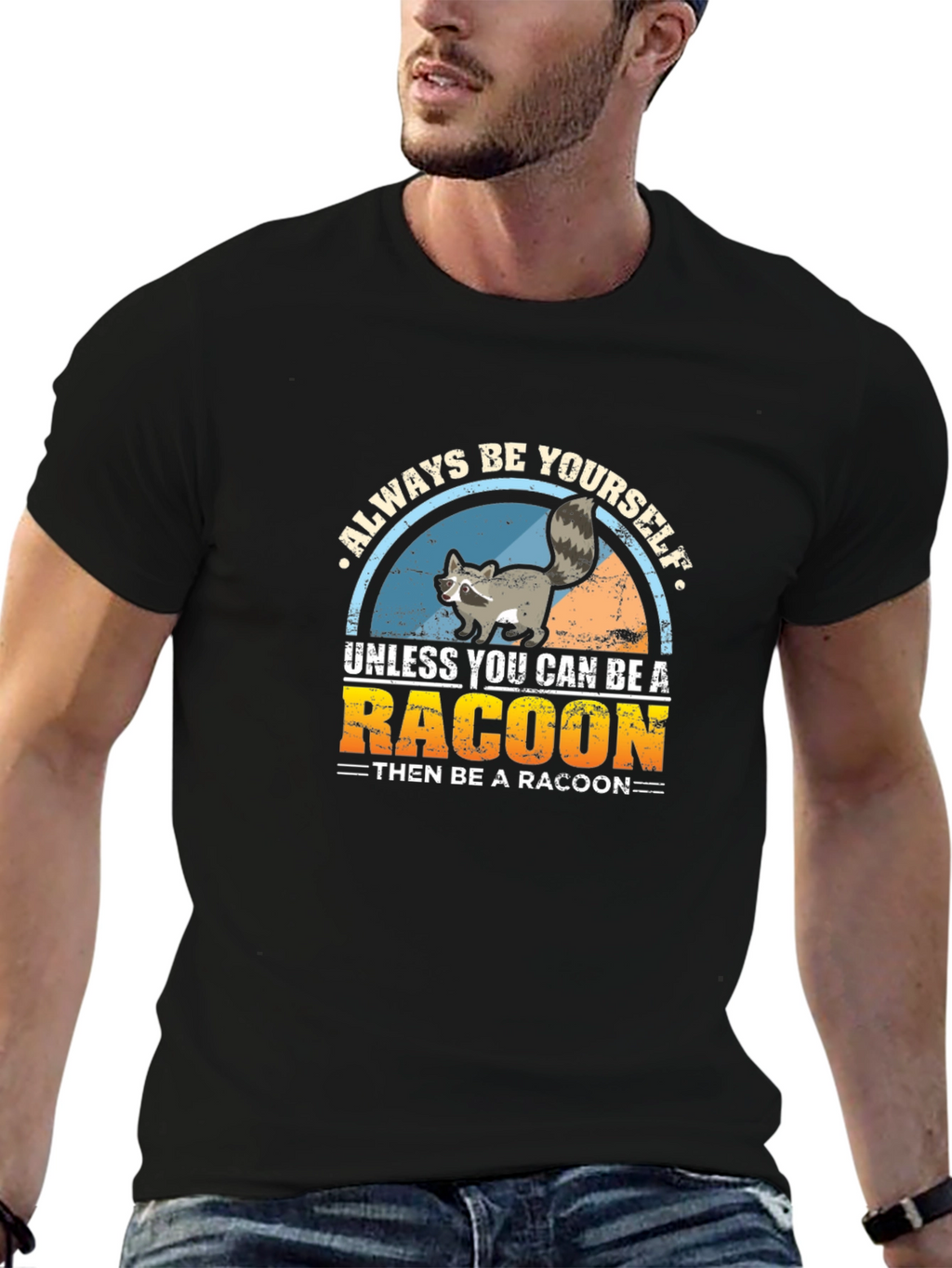 Always Be Yourself Raccoon T-Shirt