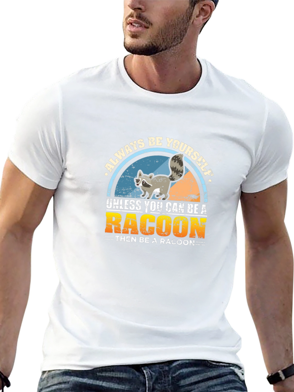 Always Be Yourself Raccoon T-Shirt