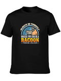 Always Be Yourself Raccoon T-Shirt