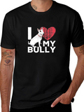 I Love My Bully T-Shirt - Dog Lover Tee