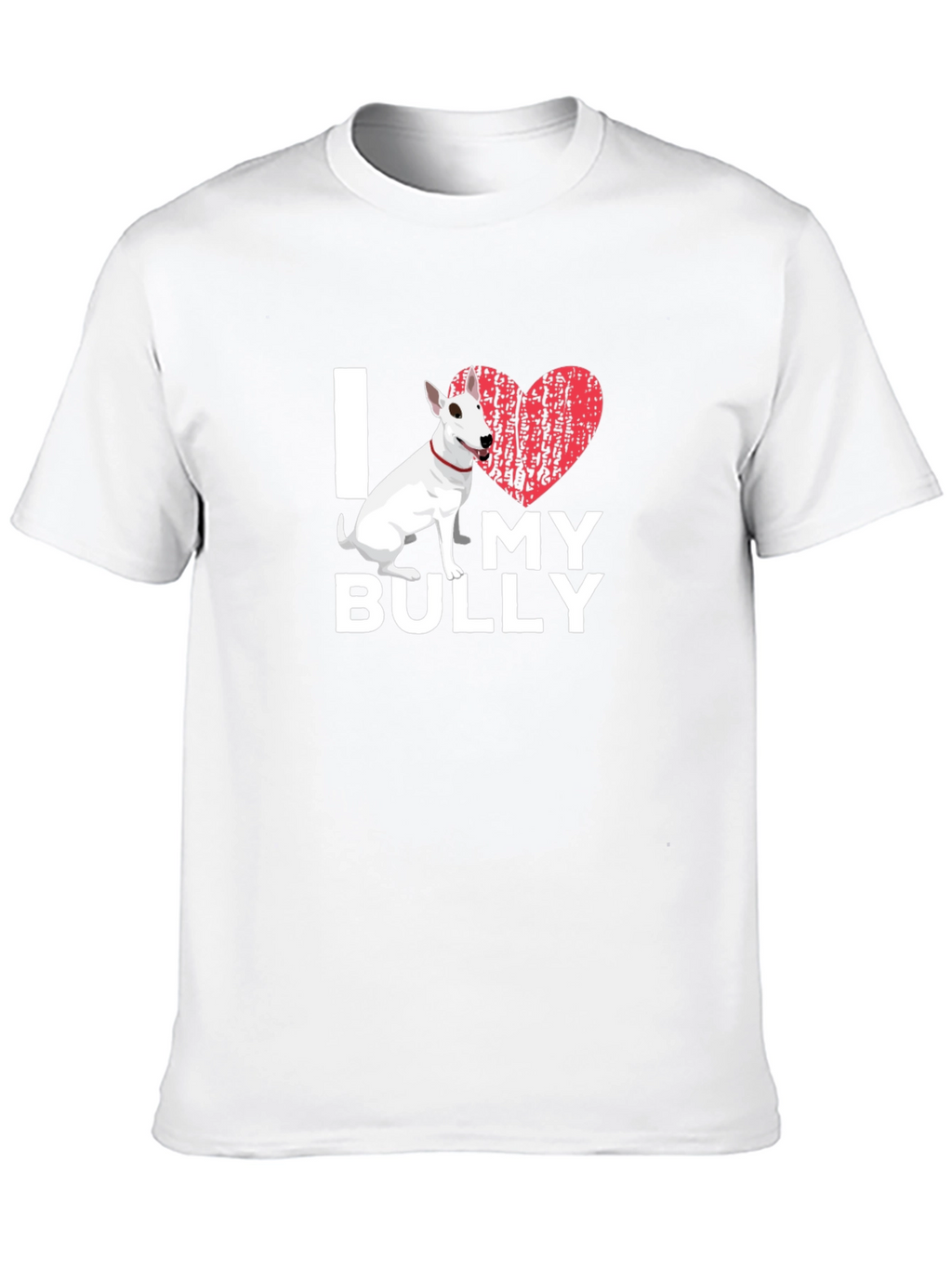 I Love My Bully T-Shirt - Dog Lover Tee