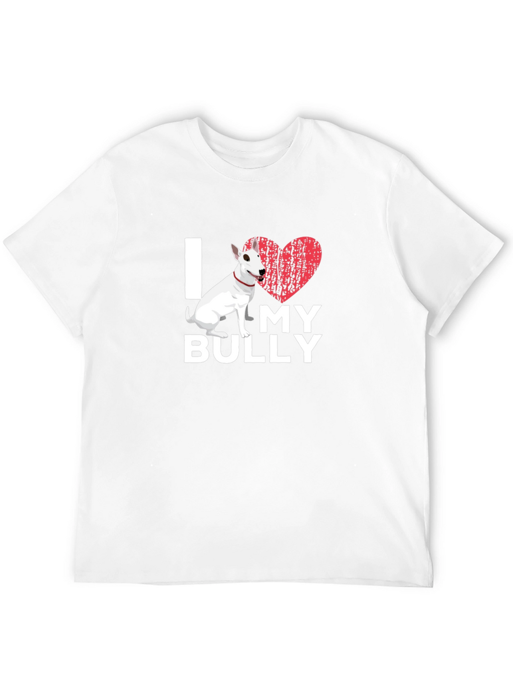 I Love My Bully T-Shirt - Dog Lover Tee