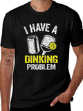 I Have a Dinking Problem Black Graphic Tee