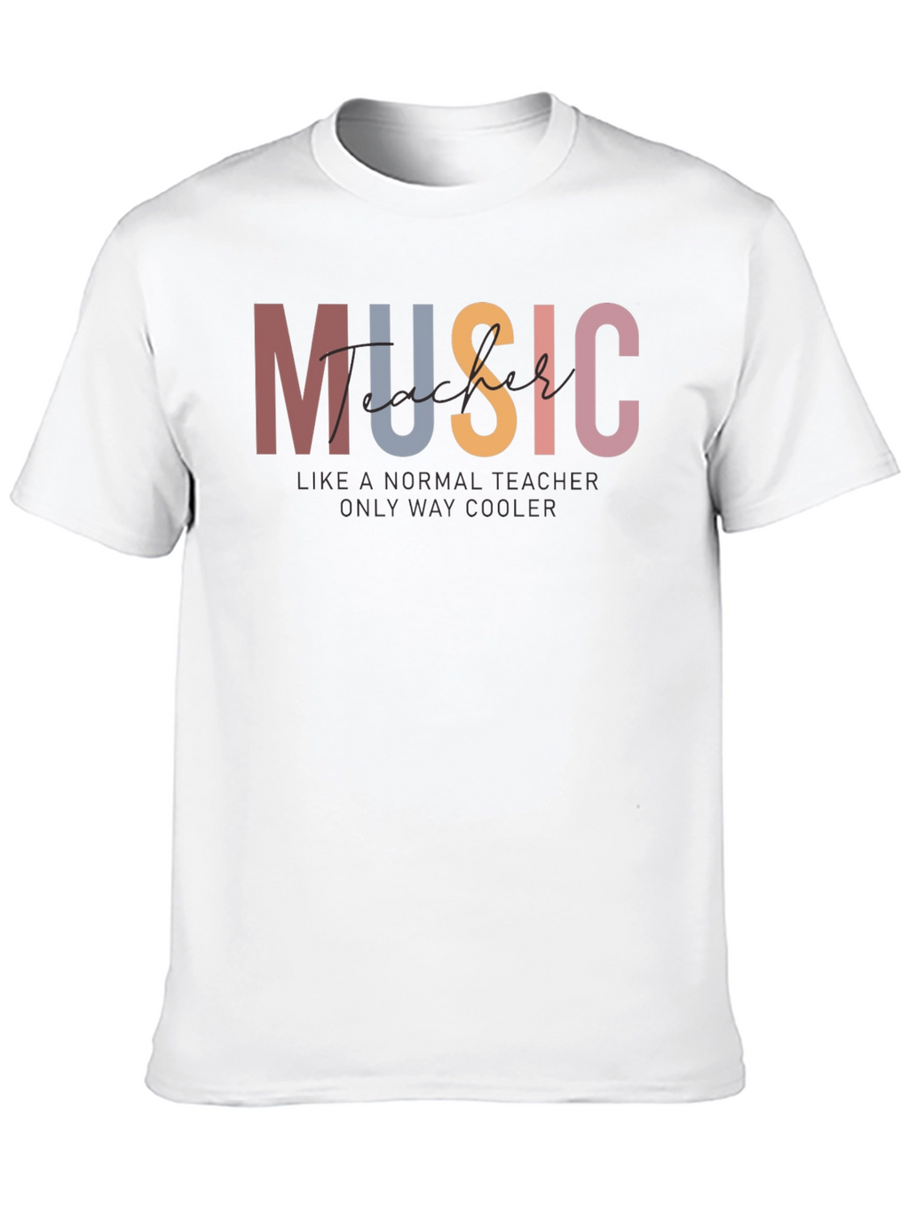 Music Teacher T-Shirt - Only Way Cooler Graphic Tee