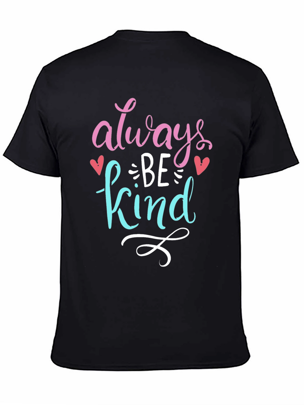 Always Be Kind Graphic T-Shirt - Positive Message