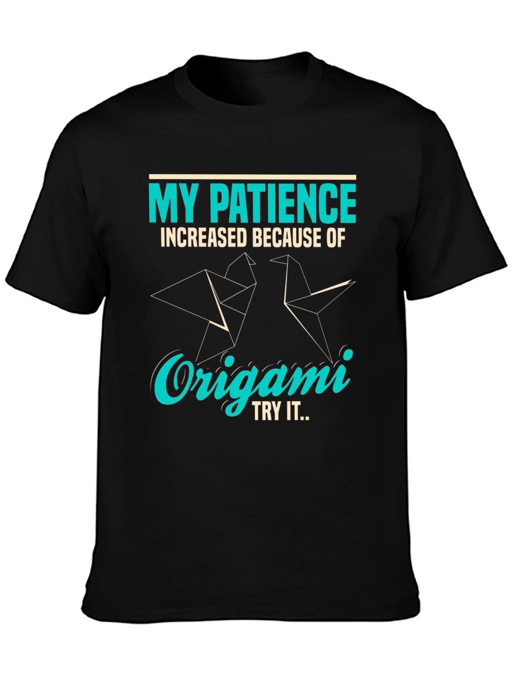 Origami Patience T-Shirt - Unique Graphic Tee