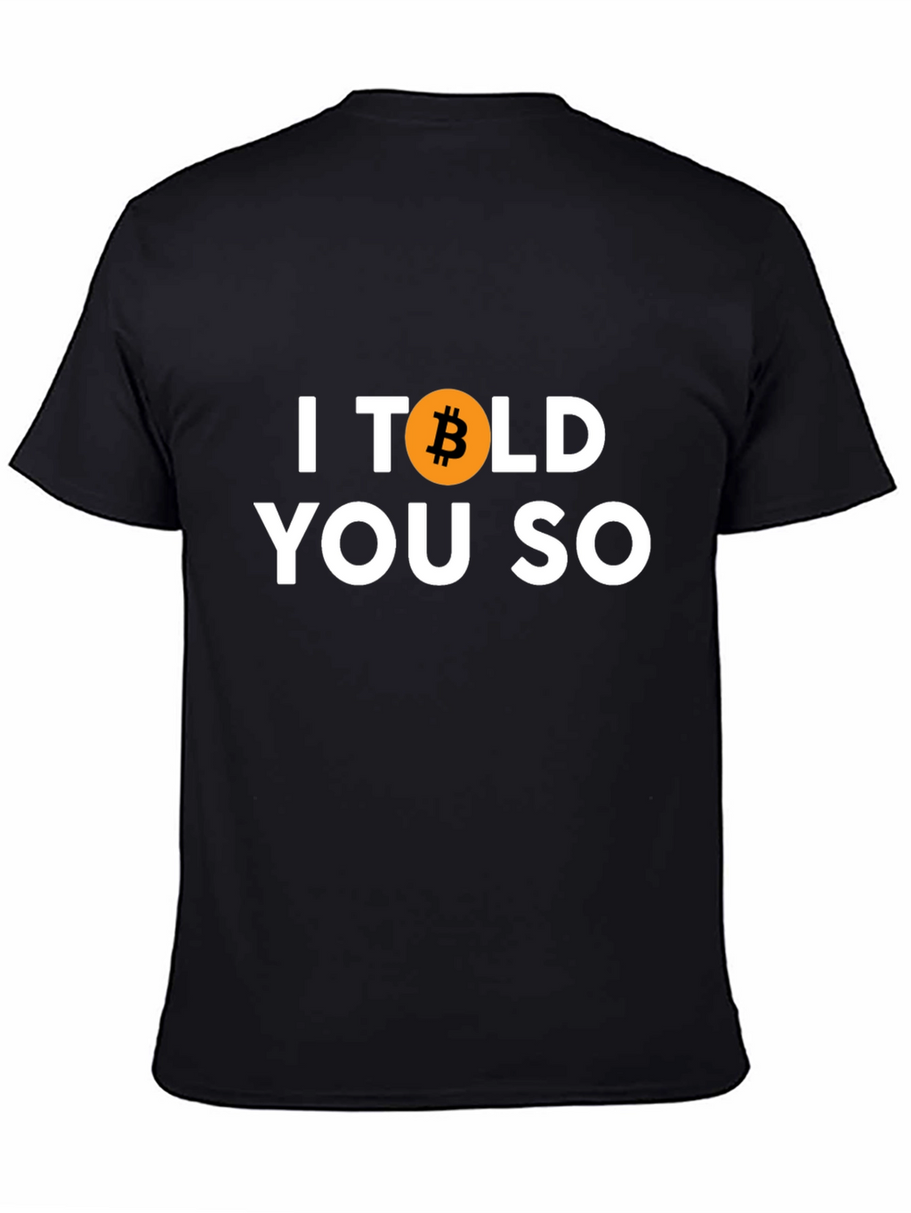 Bitcoin I Told You So T-Shirt Crypto HODL Tee