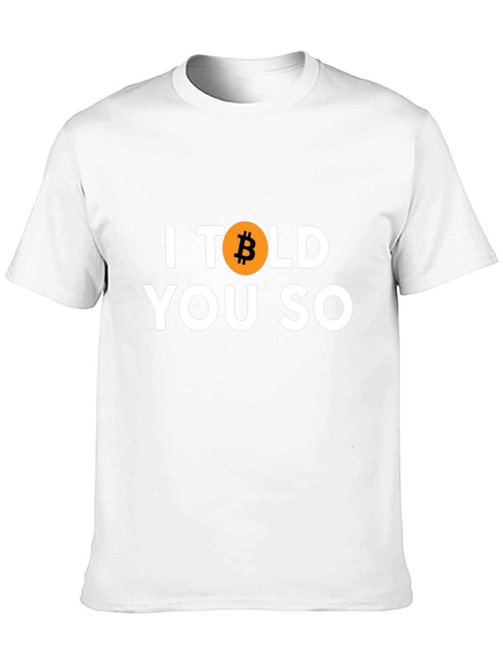 Bitcoin I Told You So T-Shirt Crypto HODL Tee