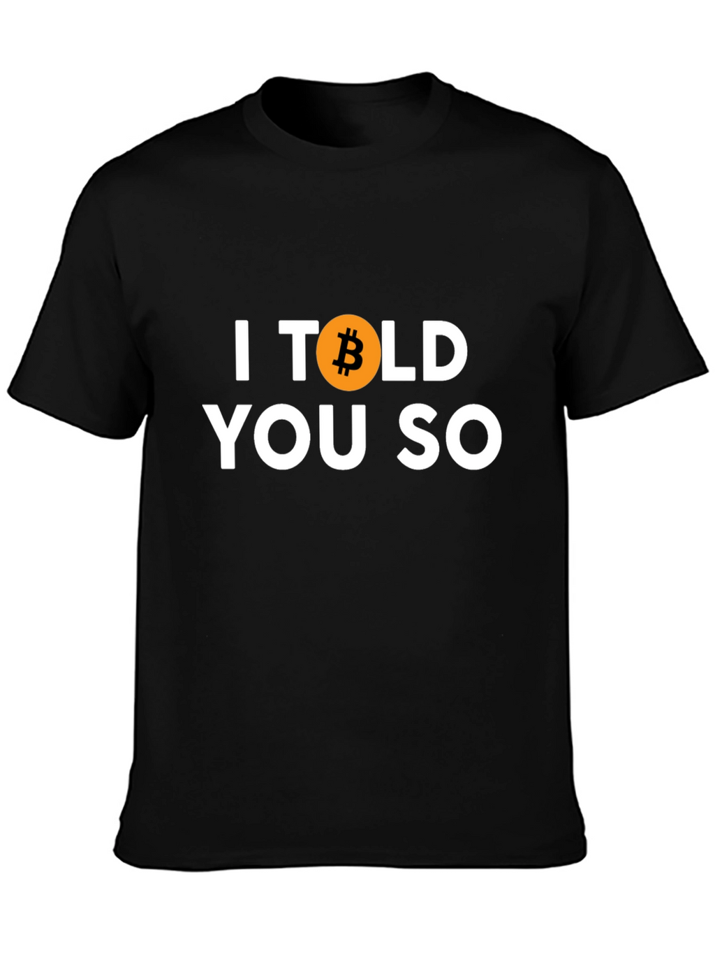 Bitcoin I Told You So T-Shirt Crypto HODL Tee
