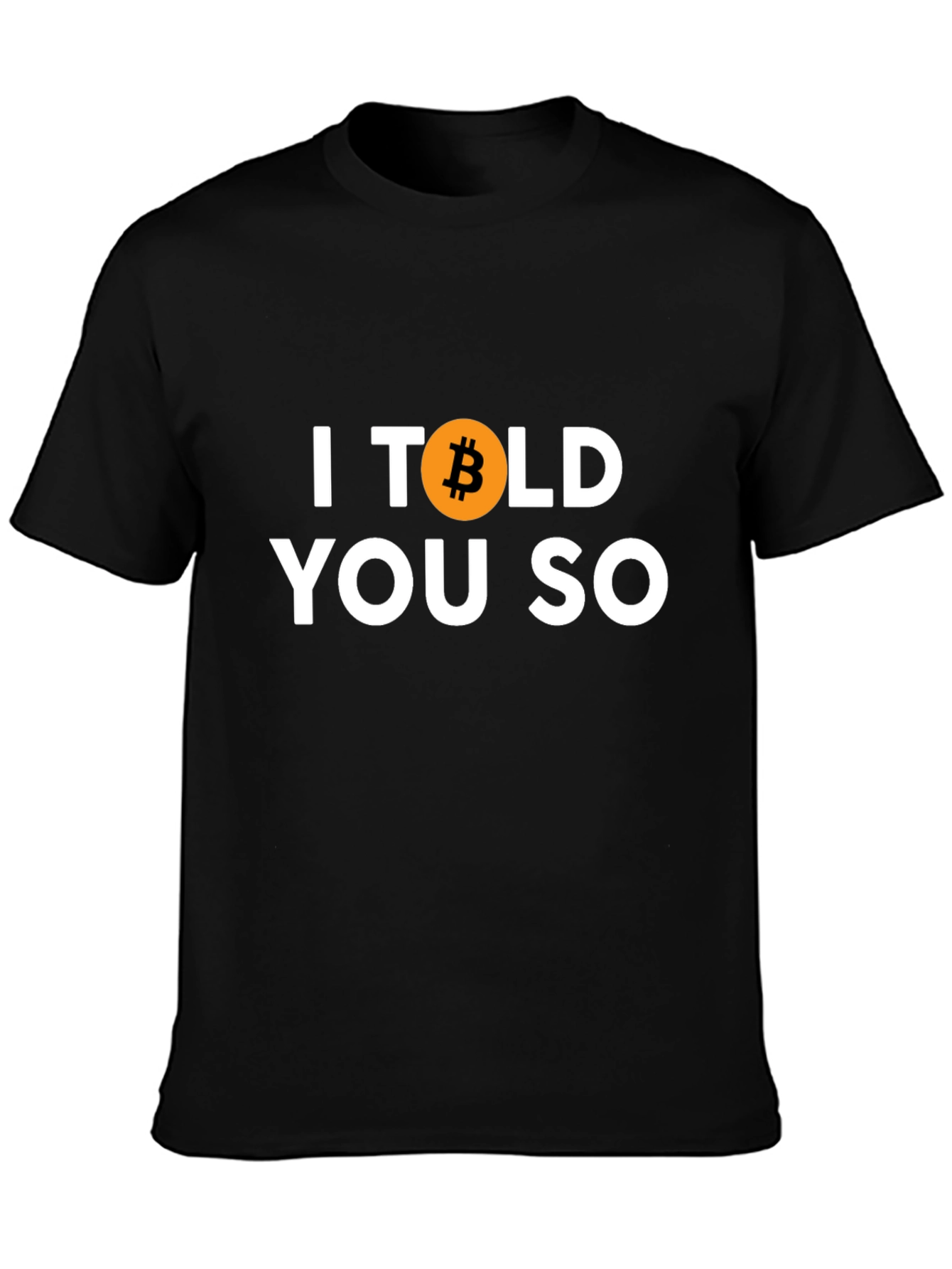 Bitcoin I Told You So T-Shirt Crypto HODL Tee