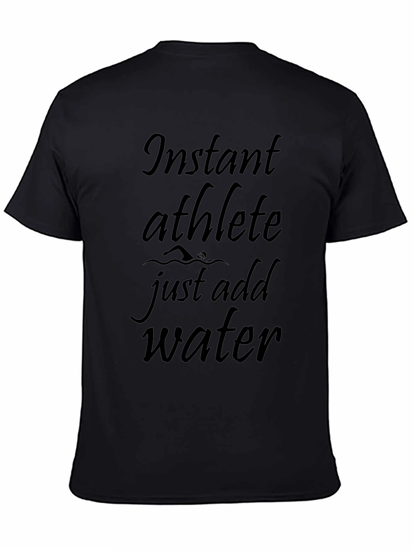 Instant Athlete Just Add Water Black T-Shirt