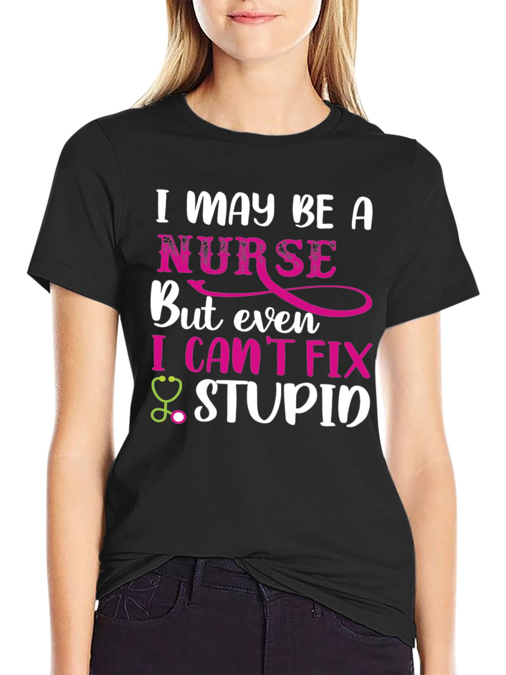 I May Be A Nurse Funny Graphic T-Shirt