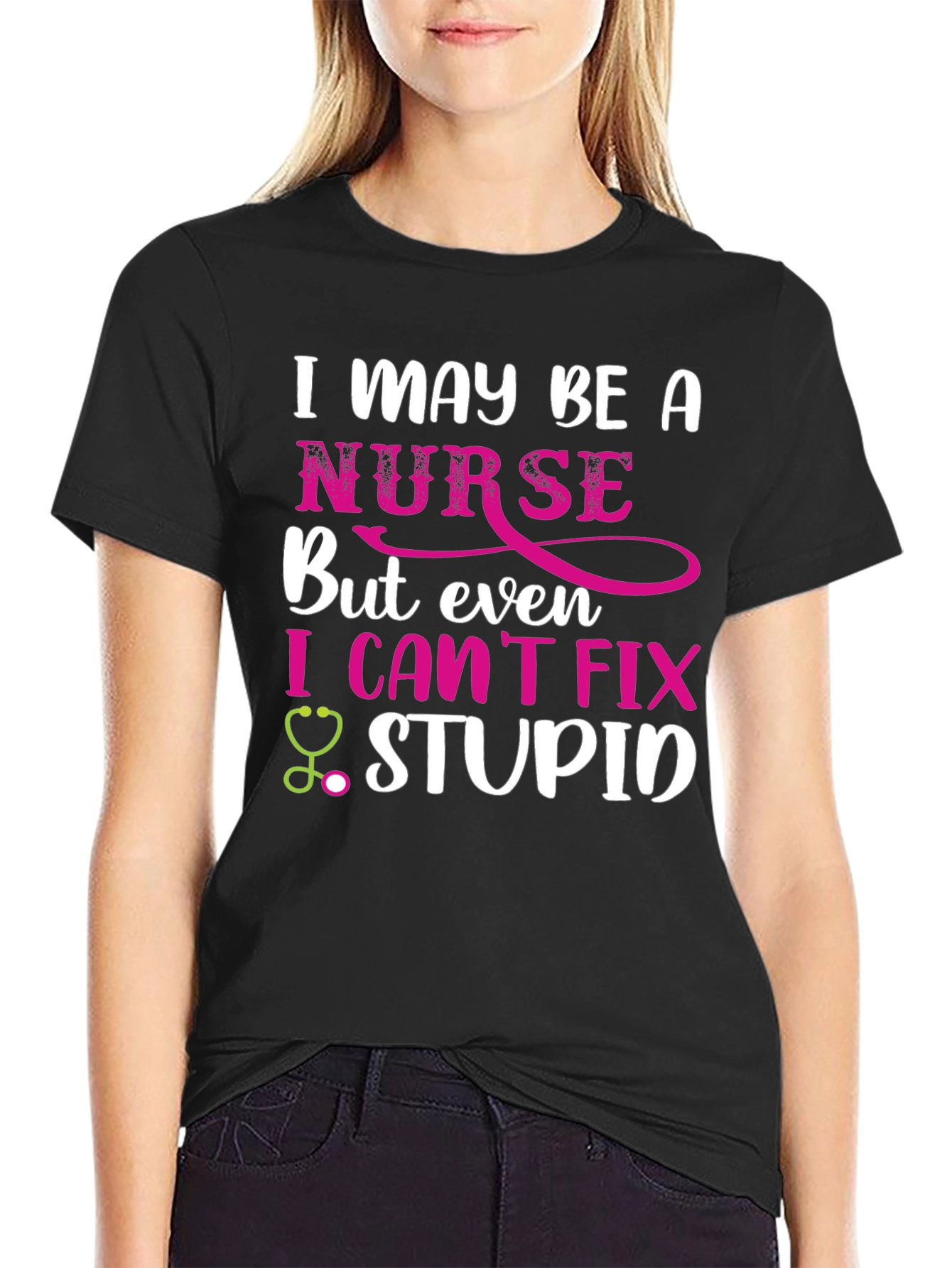 I May Be A Nurse Funny Graphic T-Shirt