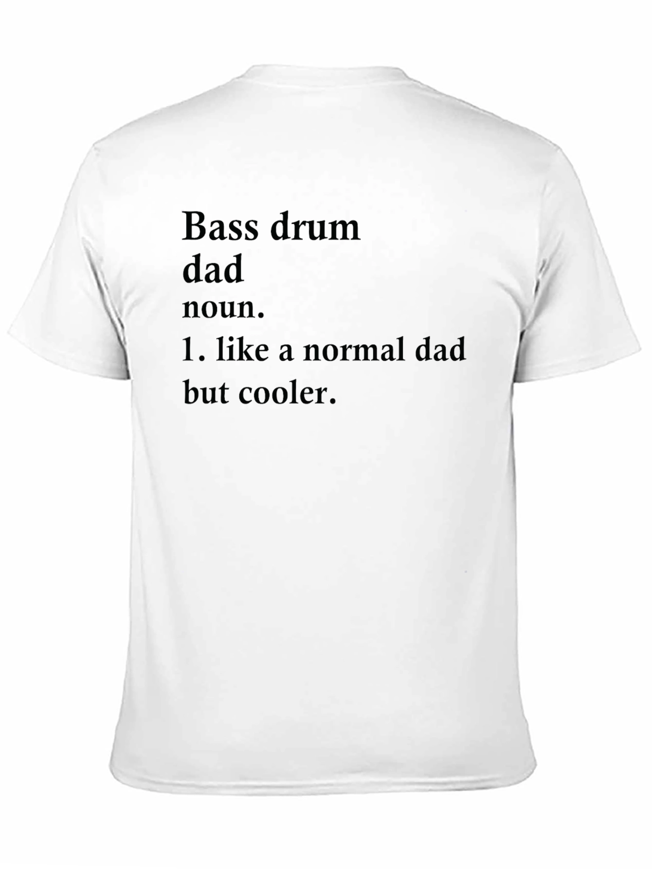 Bass Drum Dad T-Shirt - Cool Dad Definition Tee