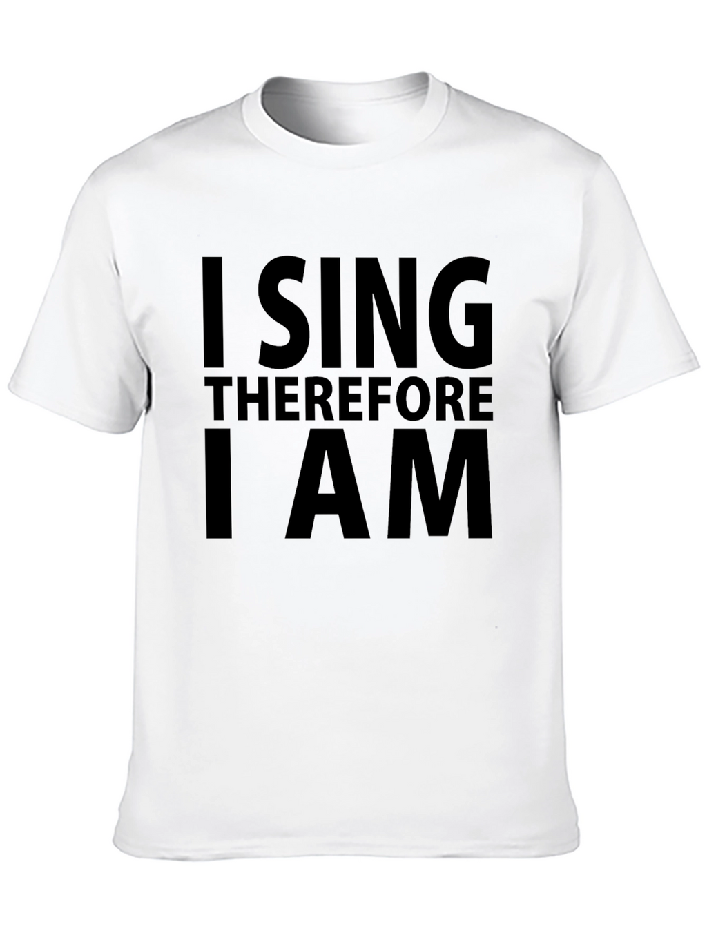 I Sing Therefore I Am Black T-Shirt
