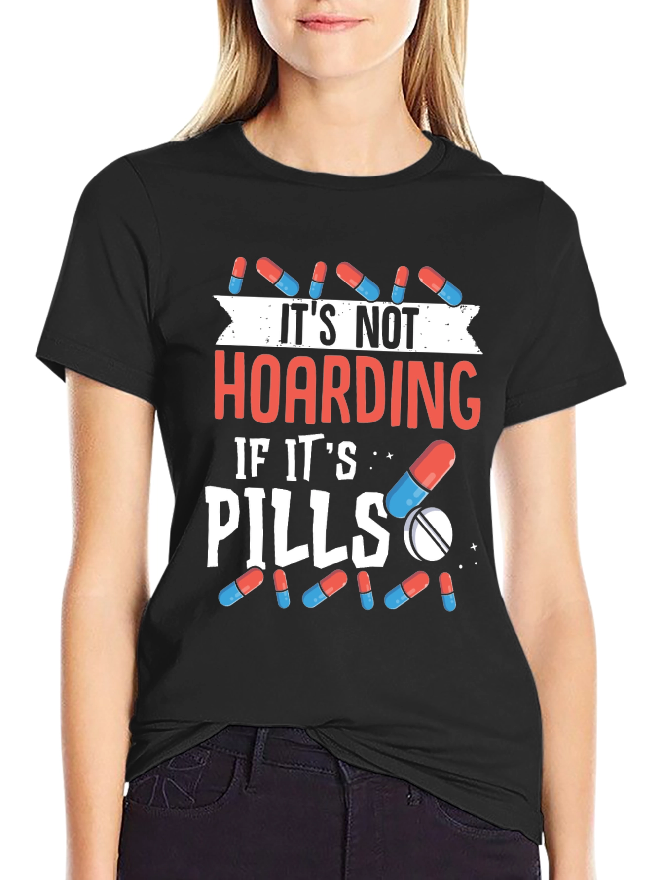 Funny Pill Hoarding T-Shirt - Novelty Gift