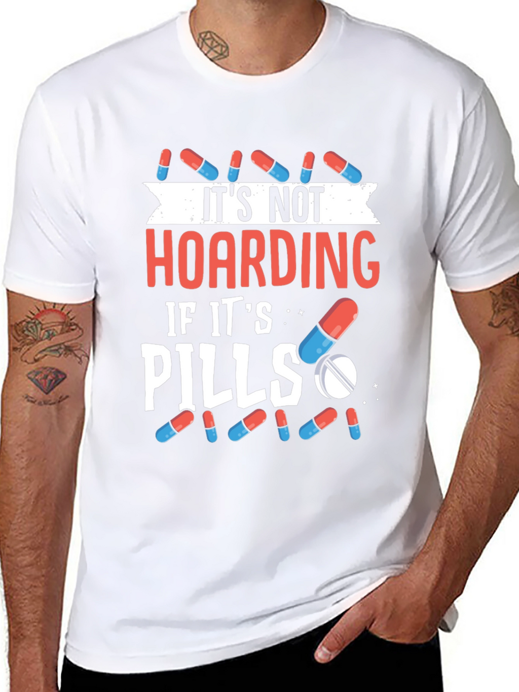 Funny Pill Hoarding T-Shirt - Novelty Gift