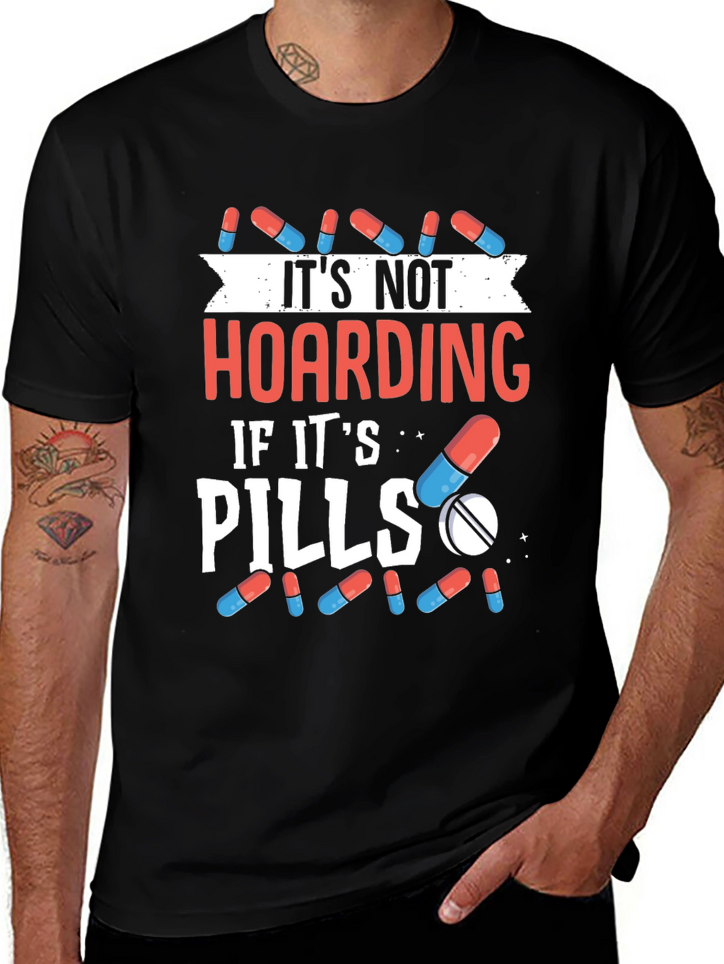 Funny Pill Hoarding T-Shirt - Novelty Gift