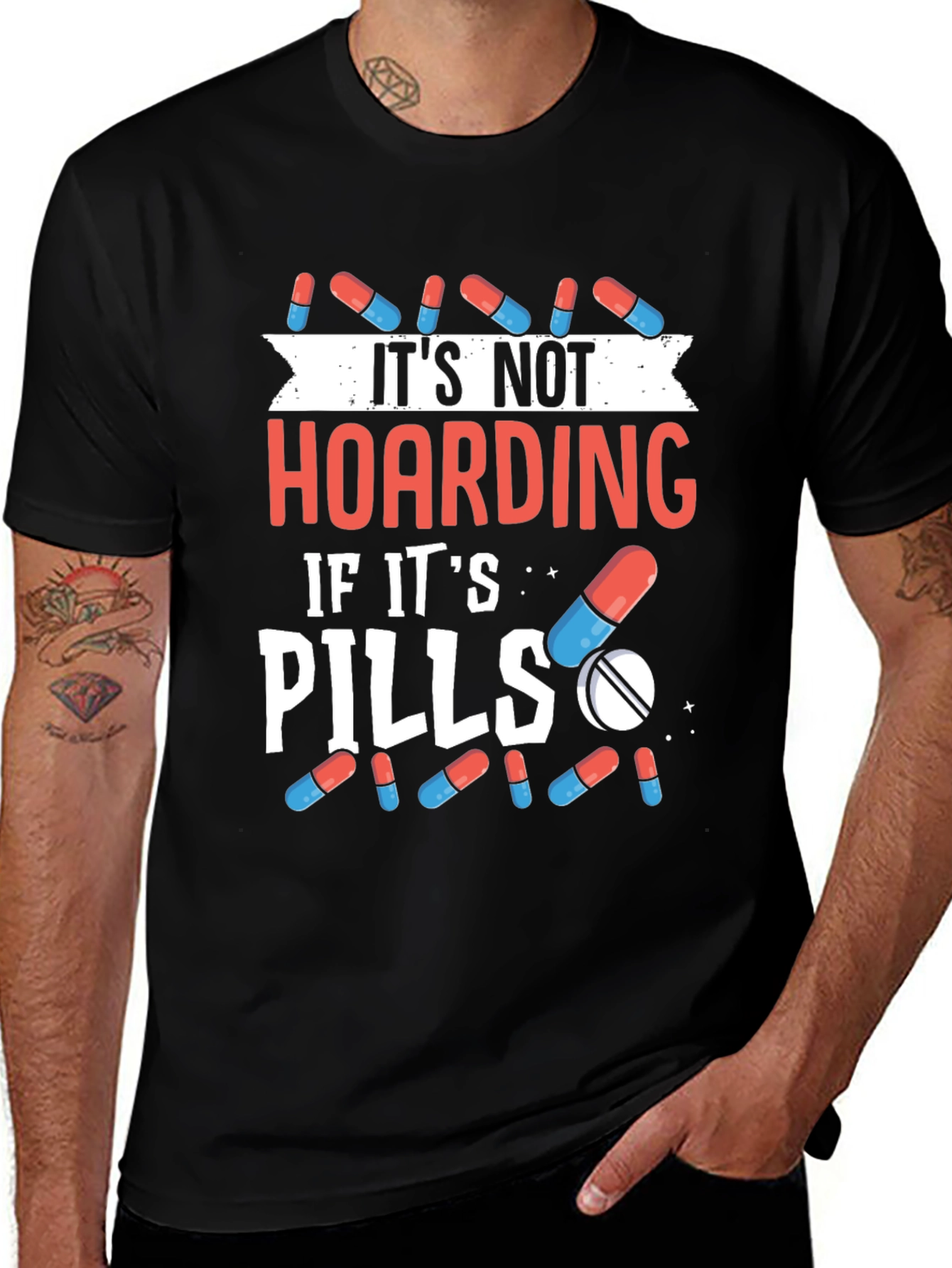 Funny Pill Hoarding T-Shirt - Novelty Gift