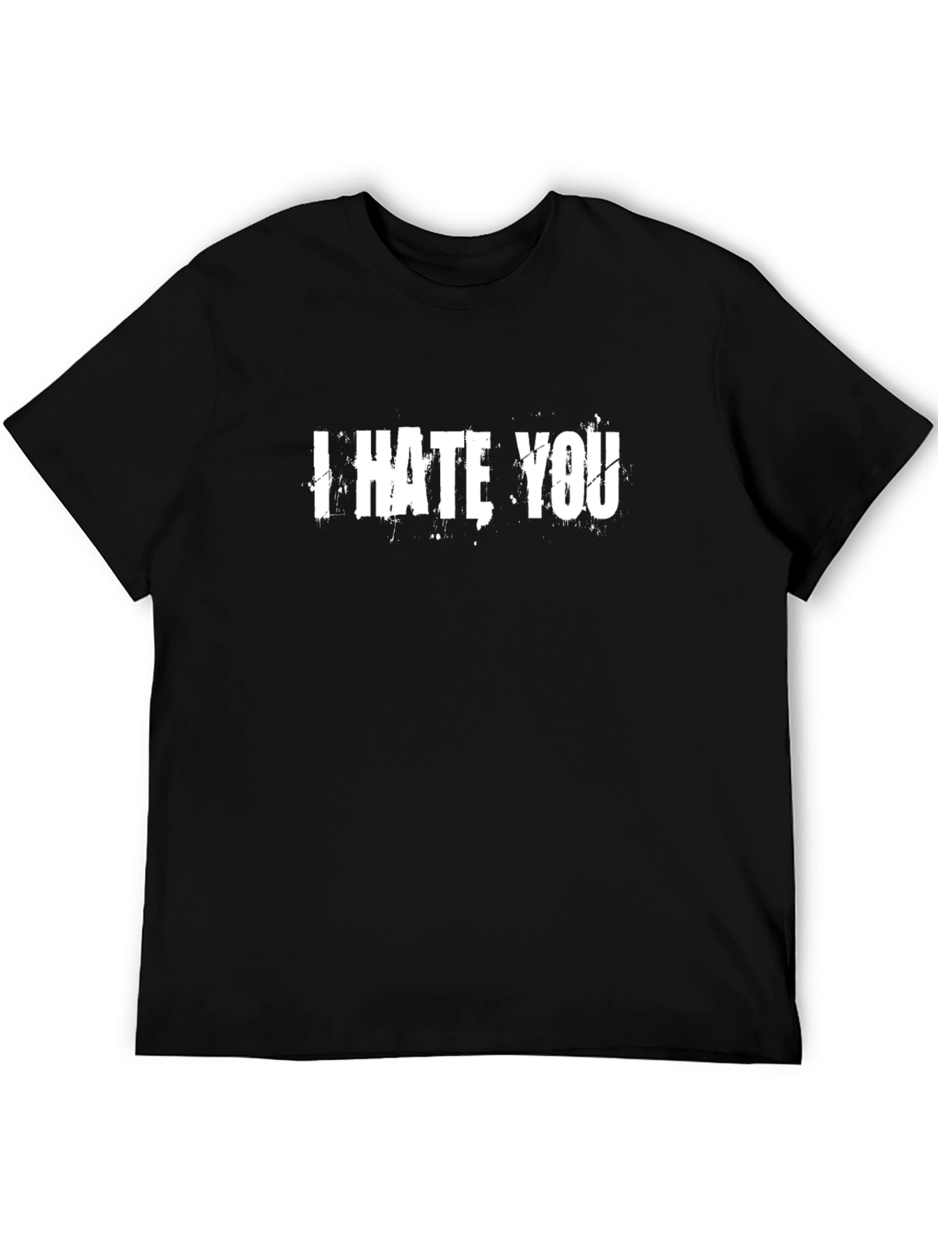 I HATE YOU Graphic Print Black T-Shirt
