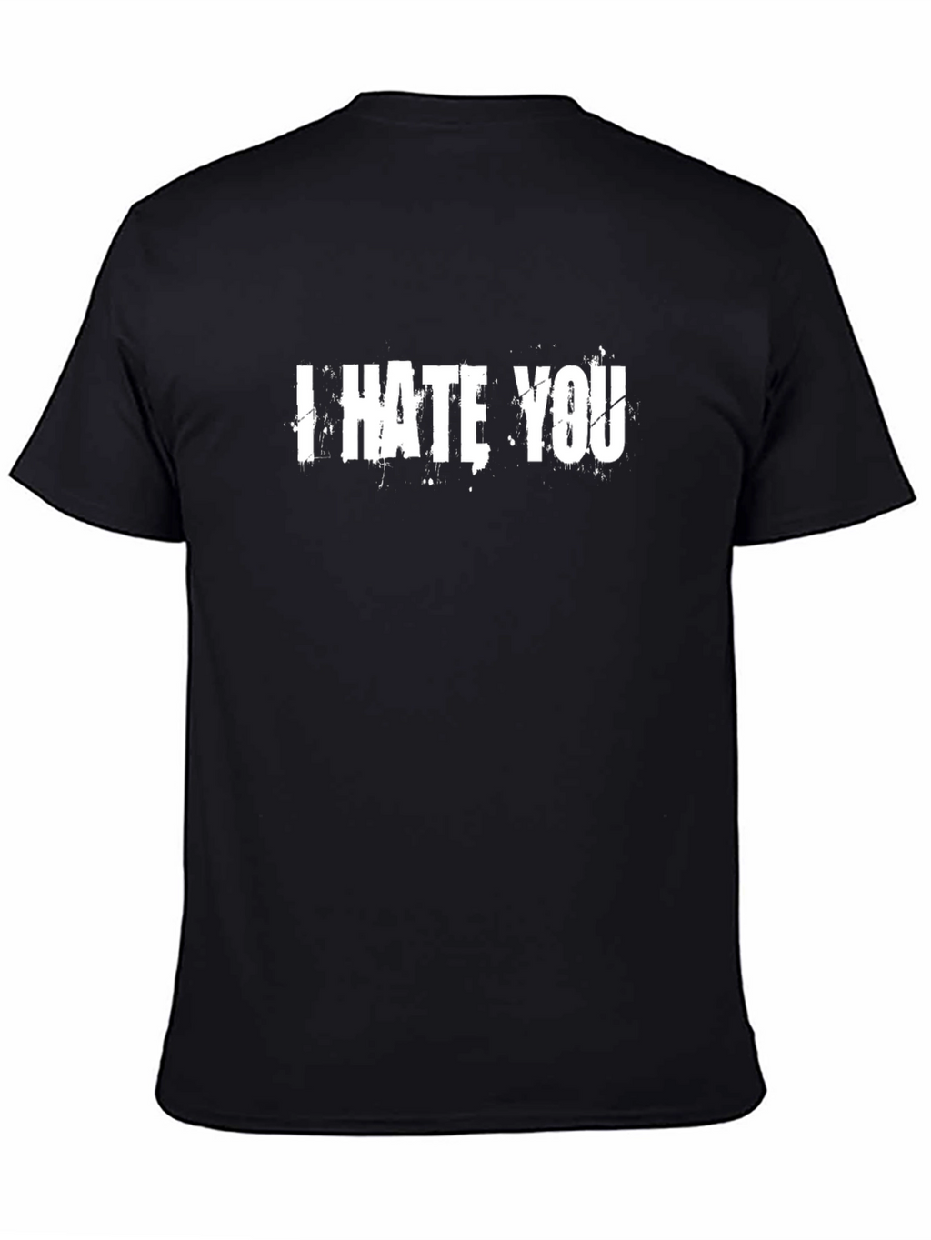 I HATE YOU Graphic Print Black T-Shirt