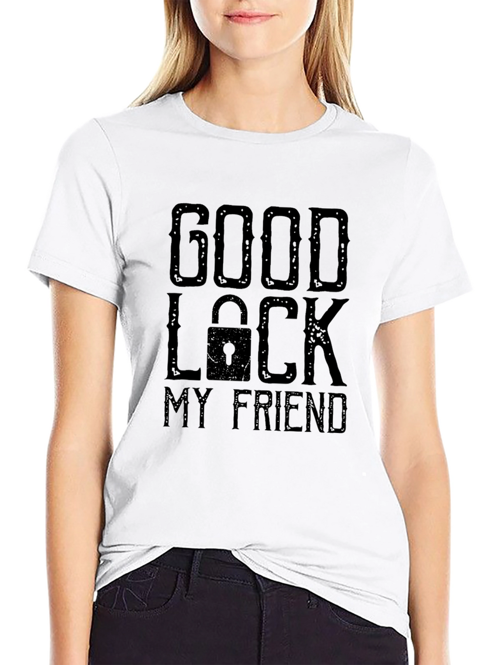 Good Luck My Friend Graphic Print T-Shirt
