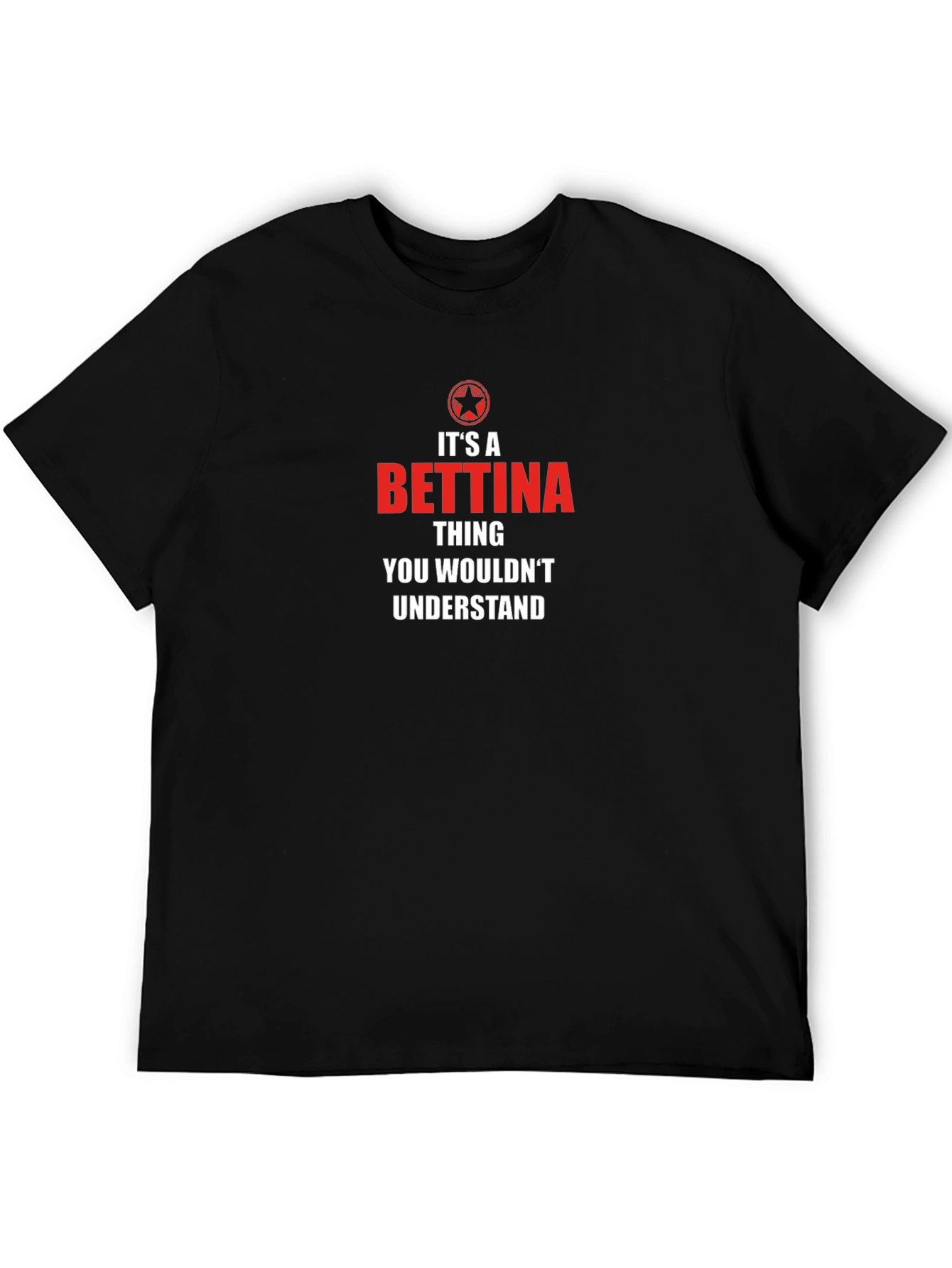 Its a Bettina Thing T-Shirt