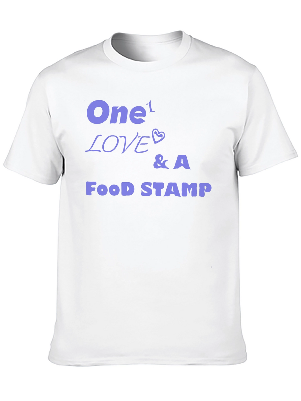 One Love & A Food Stamp Graphic Tee