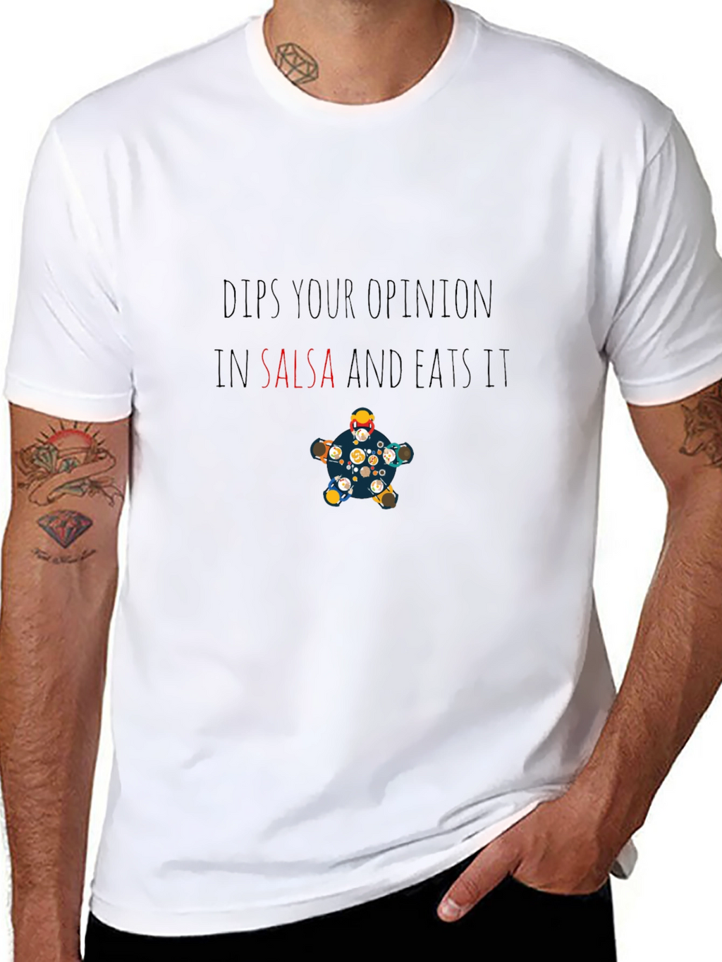 Dips Your Opinion in Salsa Funny T-Shirt